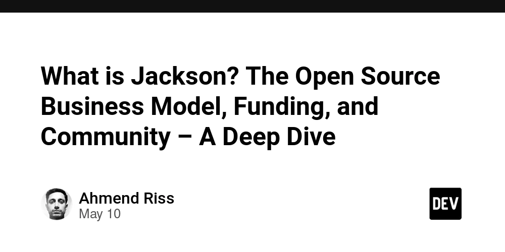 What is Jackson? The Open Source Business Model, Funding, and Community – A Deep Dive