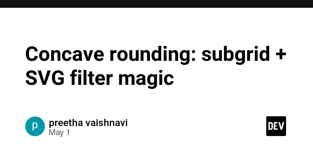 Concave rounding: subgrid + SVG filter magic