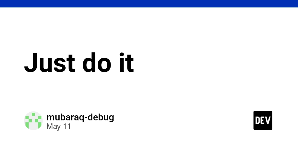 Just do it