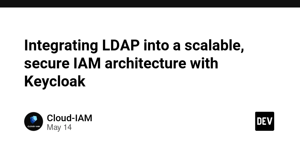Integrating LDAP into a scalable, secure IAM architecture with Keycloak