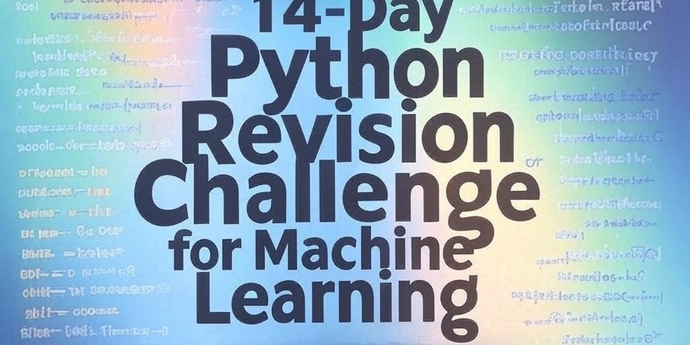 Revise Python in 14 days for ML (2025) : Day 1