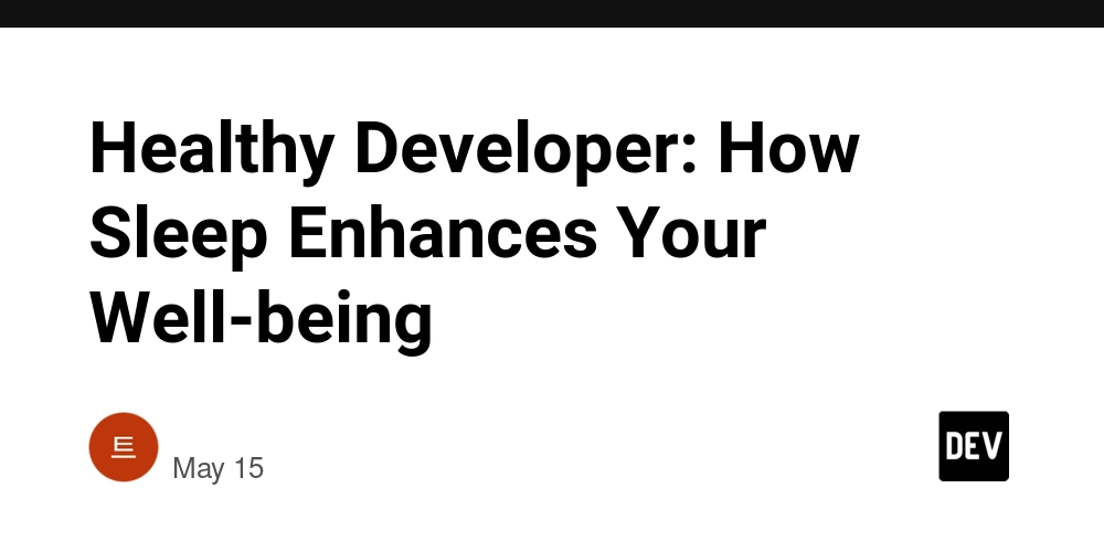 Healthy Developer: How Sleep Enhances Your Well-being