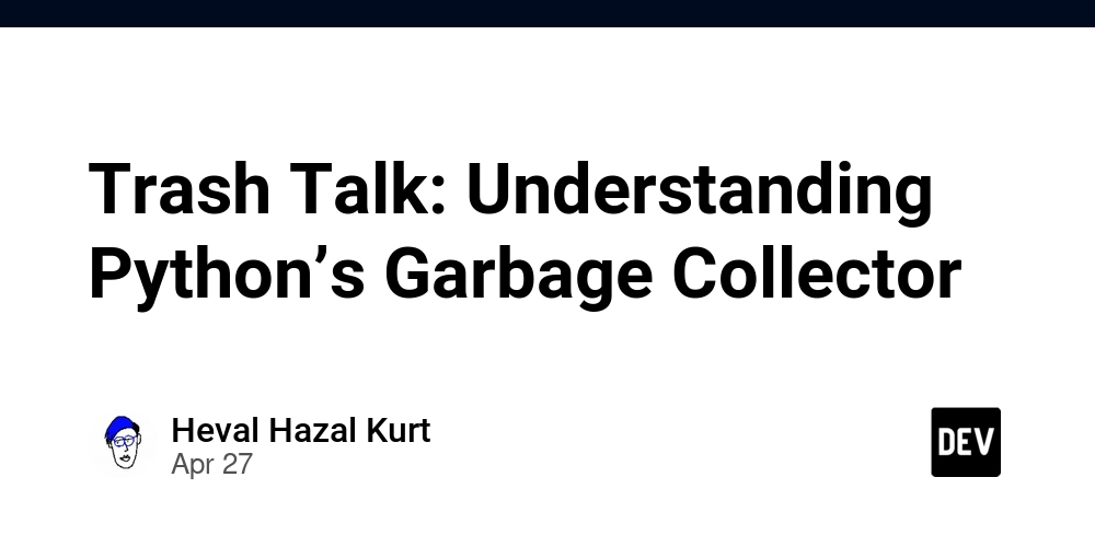 Trash Talk: Understanding Python’s Garbage Collector