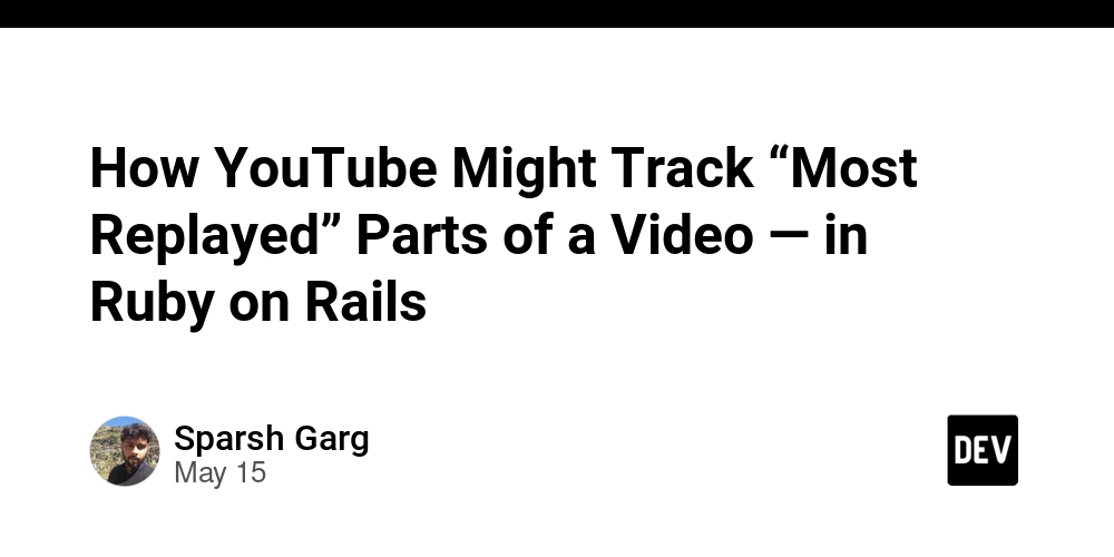 How YouTube Might Track “Most Replayed” Parts of a Video — in Ruby on Rails