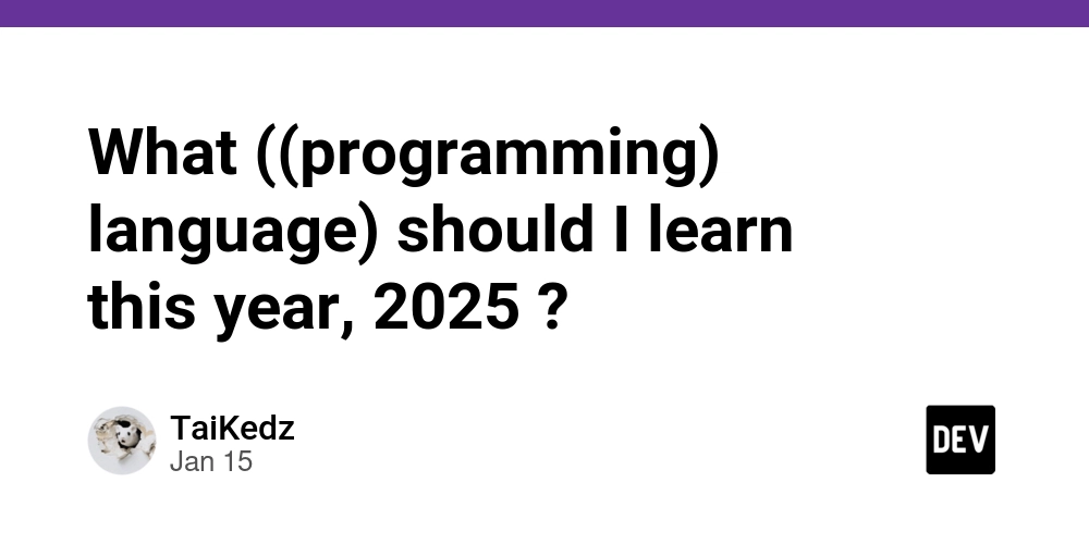 What ((programming) language) should I learn this year, 2025 ?