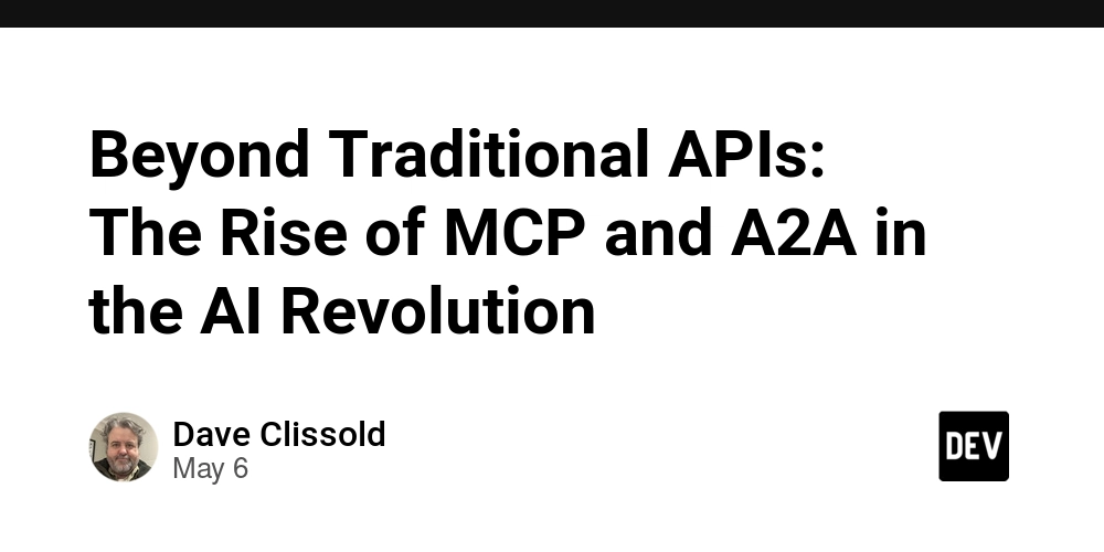 Beyond Traditional APIs: The Rise of MCP and A2A in the AI Revolution