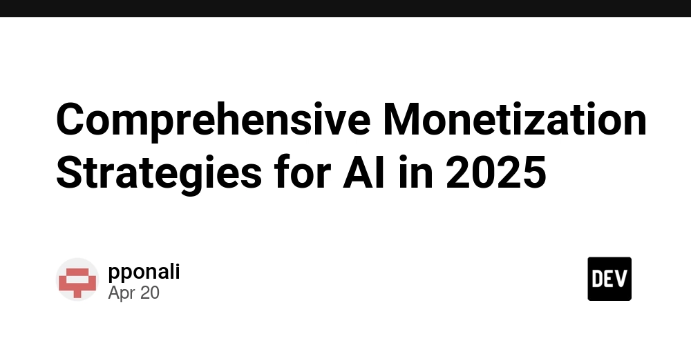 Comprehensive Monetization Strategies for AI in 2025