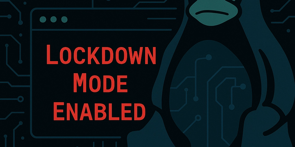 Boosting Linux Kernel Security: Lockdown Mode, Self-Protection & Outsmarting Exploits
