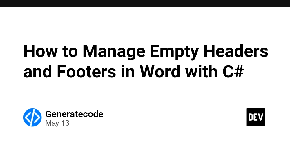 How to Manage Empty Headers and Footers in Word with C#