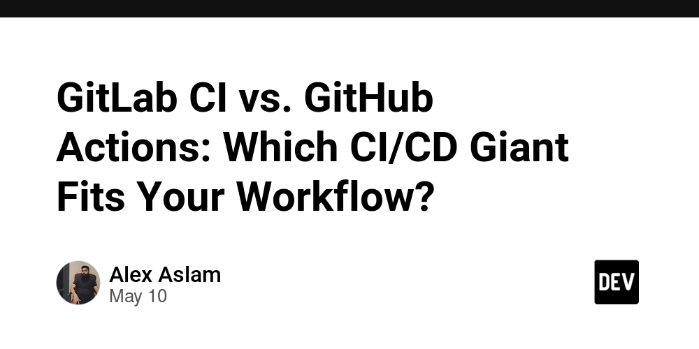 GitLab CI vs. GitHub Actions: Which CI/CD Giant Fits Your Workflow?