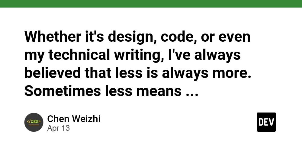 Whether it's design, code, or even my technical writing, I've always believed that less is always more. Sometimes less means keeping the design simple, other times, it means focusing on quality instead of quantity.