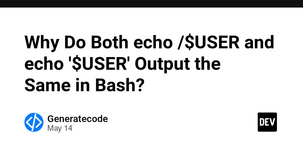 Why Do Both echo /$USER and echo '$USER' Output the Same in Bash?