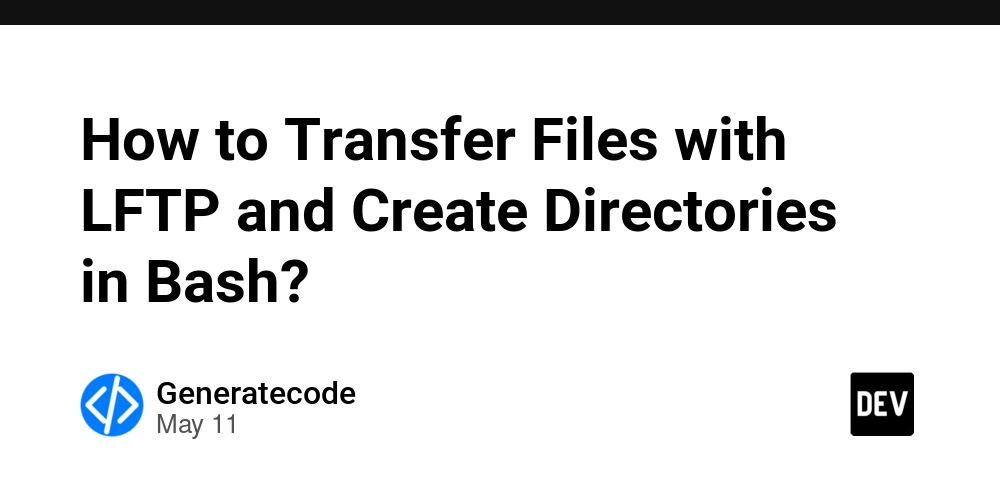 How to Transfer Files with LFTP and Create Directories in Bash?