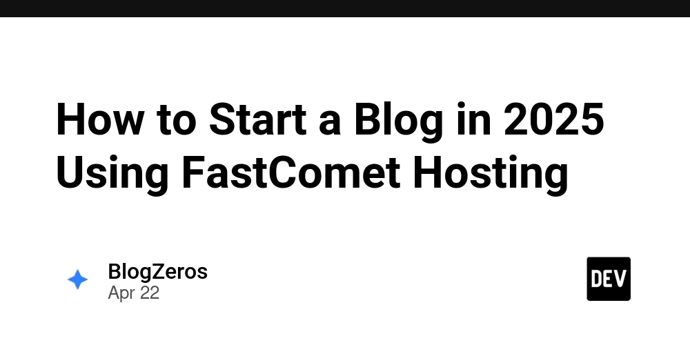 How to Start a Blog in 2025 Using FastComet Hosting