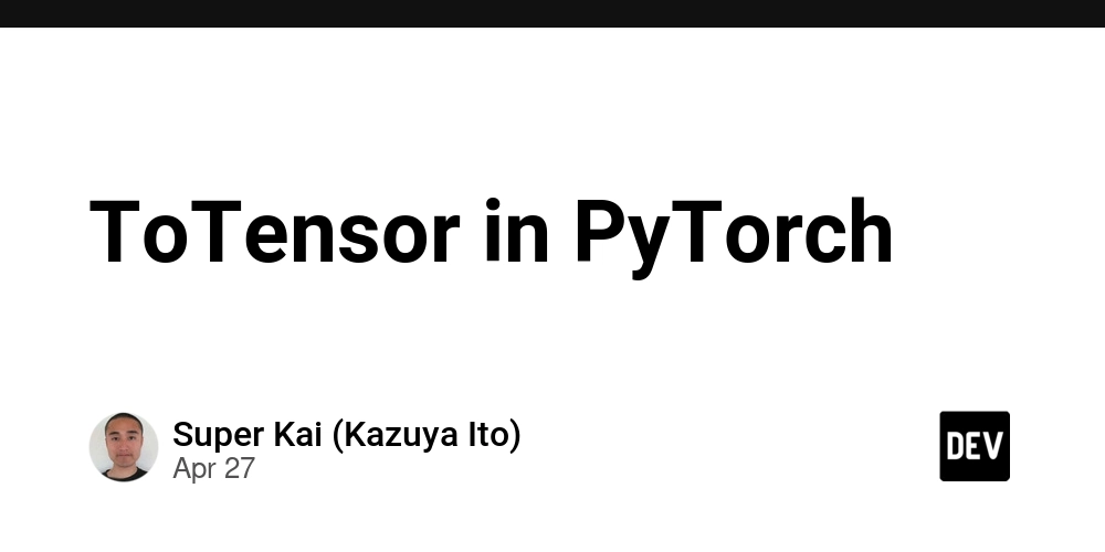 ToTensor in PyTorch