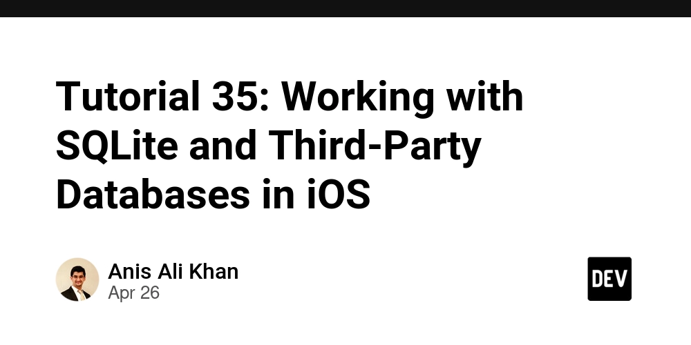 Tutorial 34: Working with SQLite and Third-Party Databases in iOS