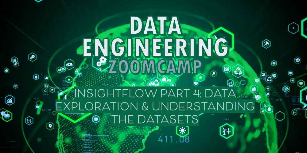InsightFlow Part 4: Data Exploration & Understanding the Datasets