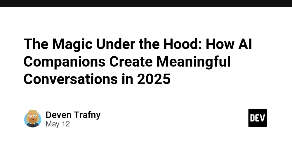 The Magic Under the Hood: How AI Companions Create Meaningful Conversations in 2025