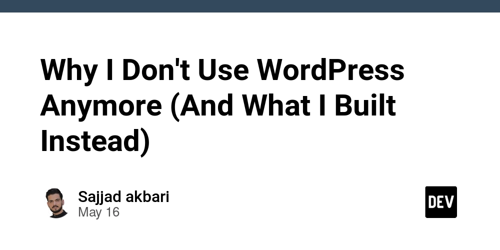 Why I Don't Use WordPress Anymore (And What I Built Instead)
