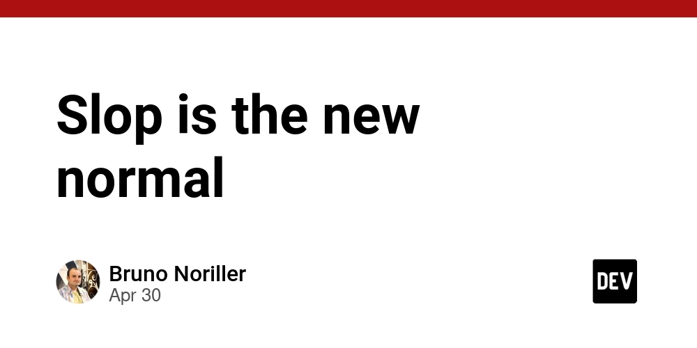 Slop is the new normal