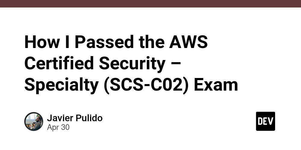 How I Passed the AWS Certified Security – Specialty (SCS-C02) Exam