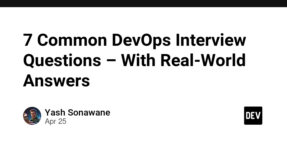7 Common DevOps Interview Questions – With Real-World Answers