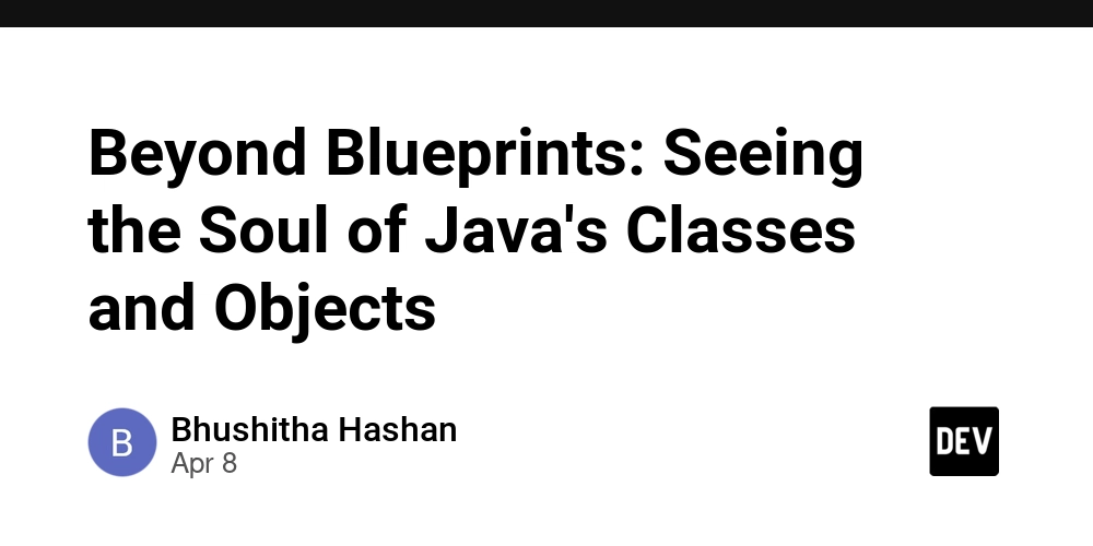 Beyond Blueprints: Seeing the Soul of Java's Classes and Objects