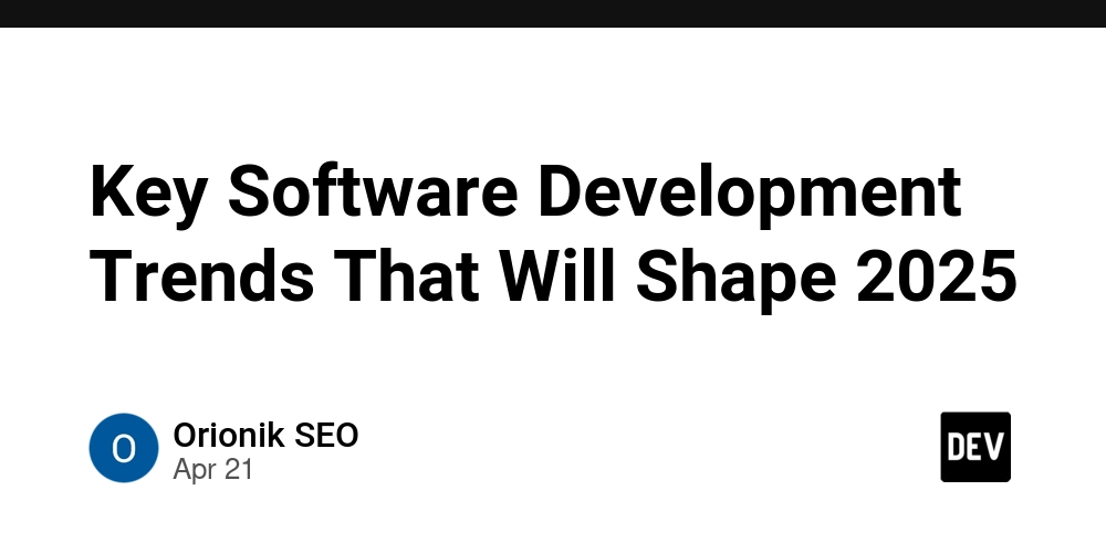 Key Software Development Trends That Will Shape 2025