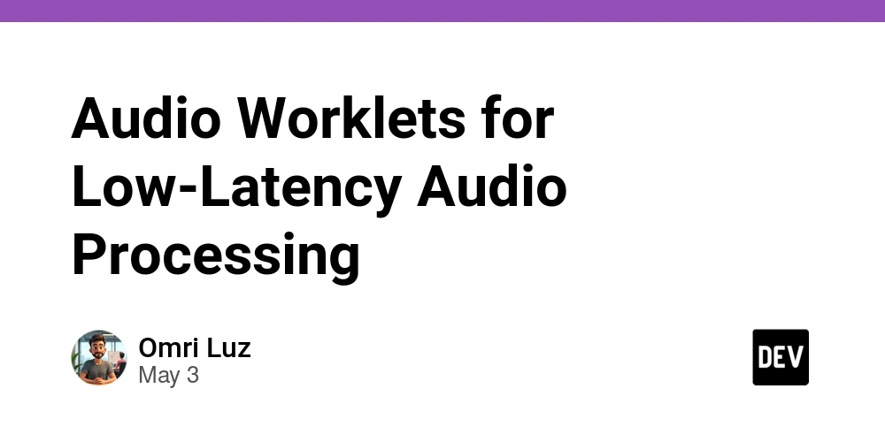 Audio Worklets for Low-Latency Audio Processing