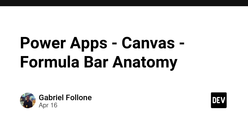 Power Apps - Canvas - Formula Bar Anatomy