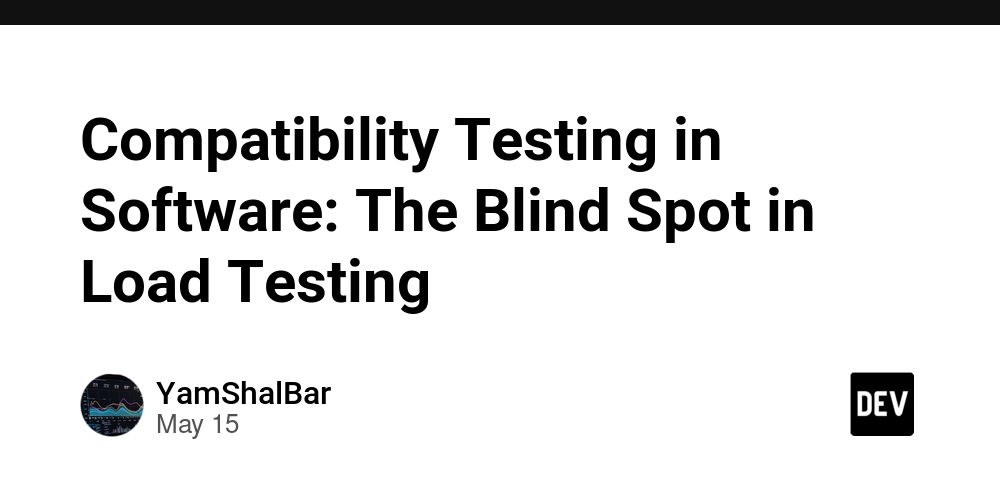 Compatibility Testing in Software: The Blind Spot in Load Testing