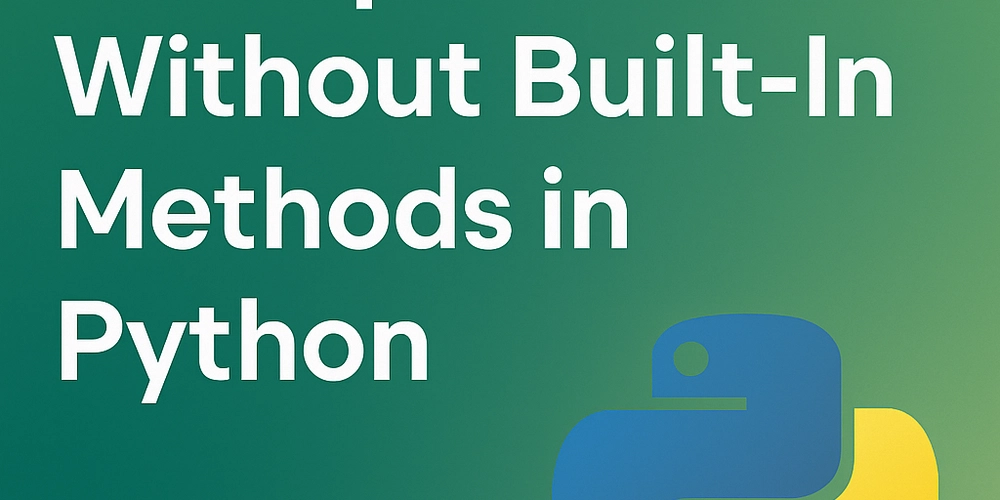 List Operations without in built formular's in Python