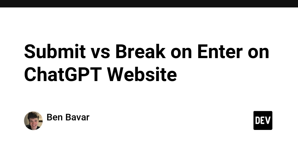 Submit vs Break on Enter on ChatGPT Website
