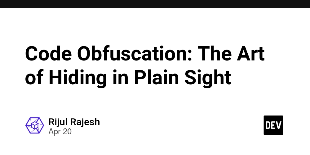 Code Obfuscation: The Art of Hiding in Plain Sight