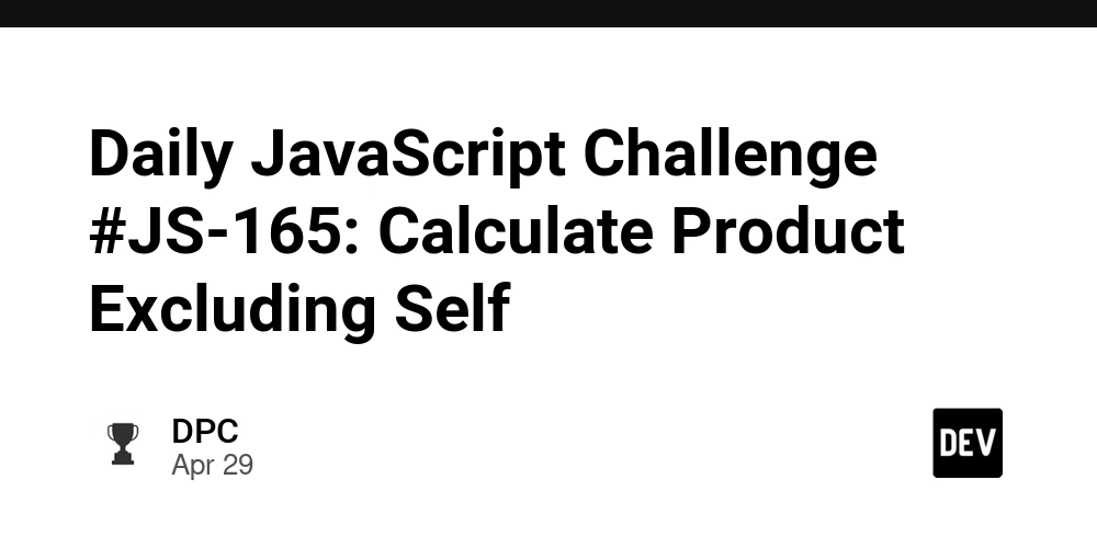 Daily JavaScript Challenge #JS-165: Calculate Product Excluding Self