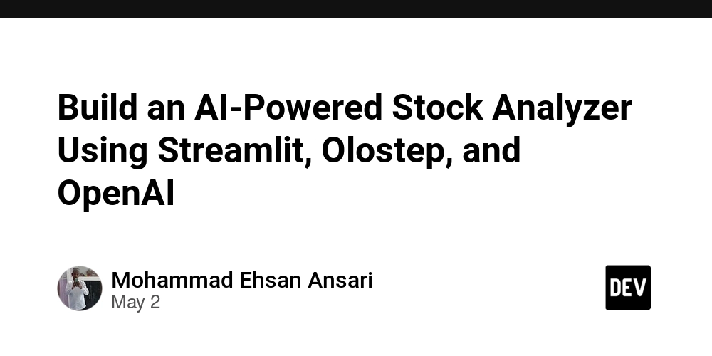 Build an AI-Powered Stock Analyzer Using Streamlit, Olostep, and OpenAI