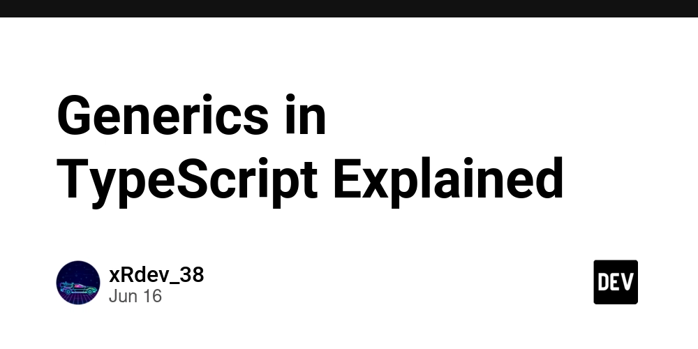 Generics in TypeScript Explained