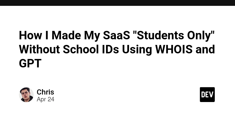 How I Made My SaaS "Students Only" Without School IDs Using WHOIS and GPT