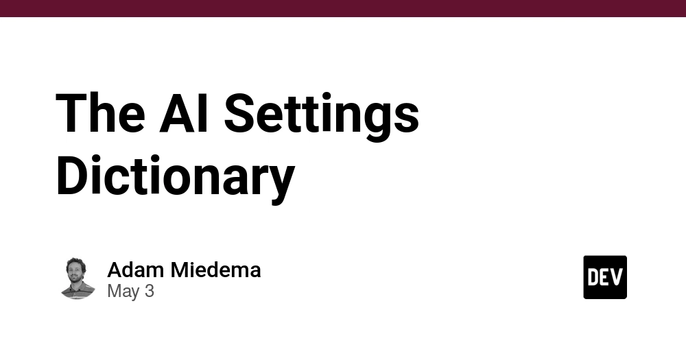 The AI Settings Dictionary