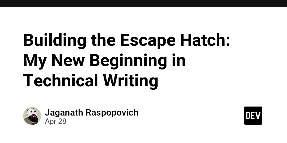 Building the Escape Hatch: My New Beginning in Technical Writing