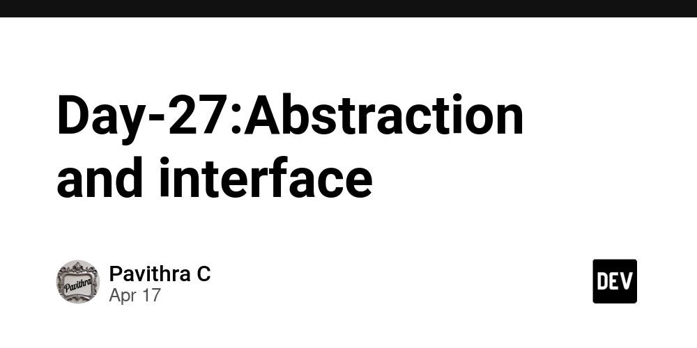 Day-27:Abstraction and interface