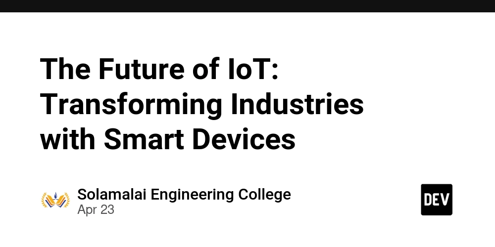 The Future of IoT: Transforming Industries with Smart Devices