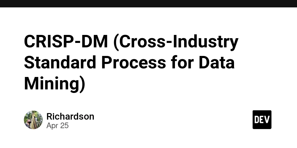 CRISP-DM (Cross-Industry Standard Process for Data Mining)