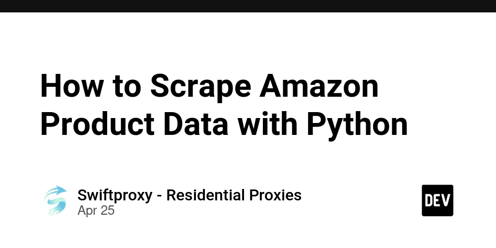 How to Scrape Amazon Product Data with Python