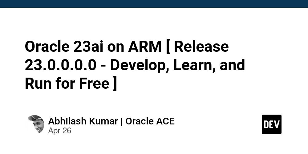 Oracle 23ai on ARM [ Release 23.0.0.0.0 - Develop, Learn, and Run for Free ]