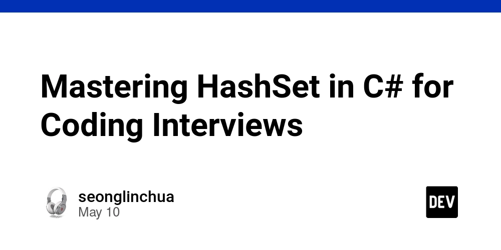 Mastering HashSet in C# for Coding Interviews