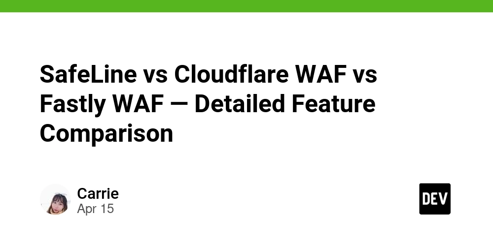 SafeLine vs Cloudflare WAF vs Fastly WAF — Detailed Feature Comparison
