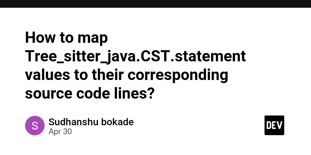 How to map Tree_sitter_java.CST.statement values to their corresponding source code lines?