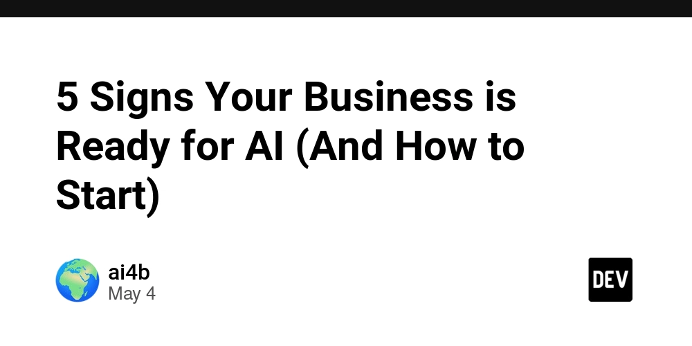 5 Signs Your Business is Ready for AI (And How to Start)