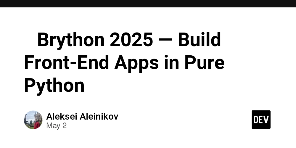 ✅ Brython 2025 — Build Front-End Apps in Pure Python